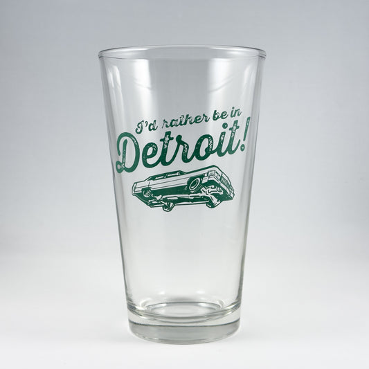 I'd Rather Be in Detroit - Pint Glass