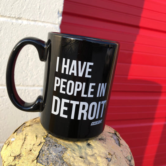 I Have People In Detroit - 15oz Ceramic Mug