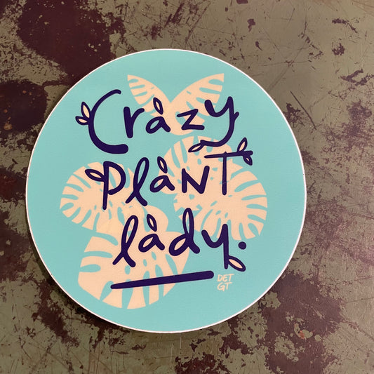 Crazy Plant Lady Sticker